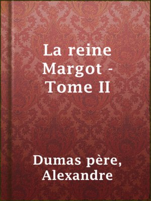 cover image of La reine Margot - Tome II